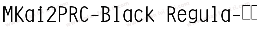 MKai2PRC-Black Regula字体转换